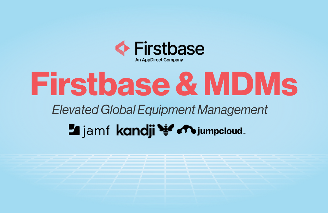 Firstbase and MDMs: Elevated Global Equipment Management