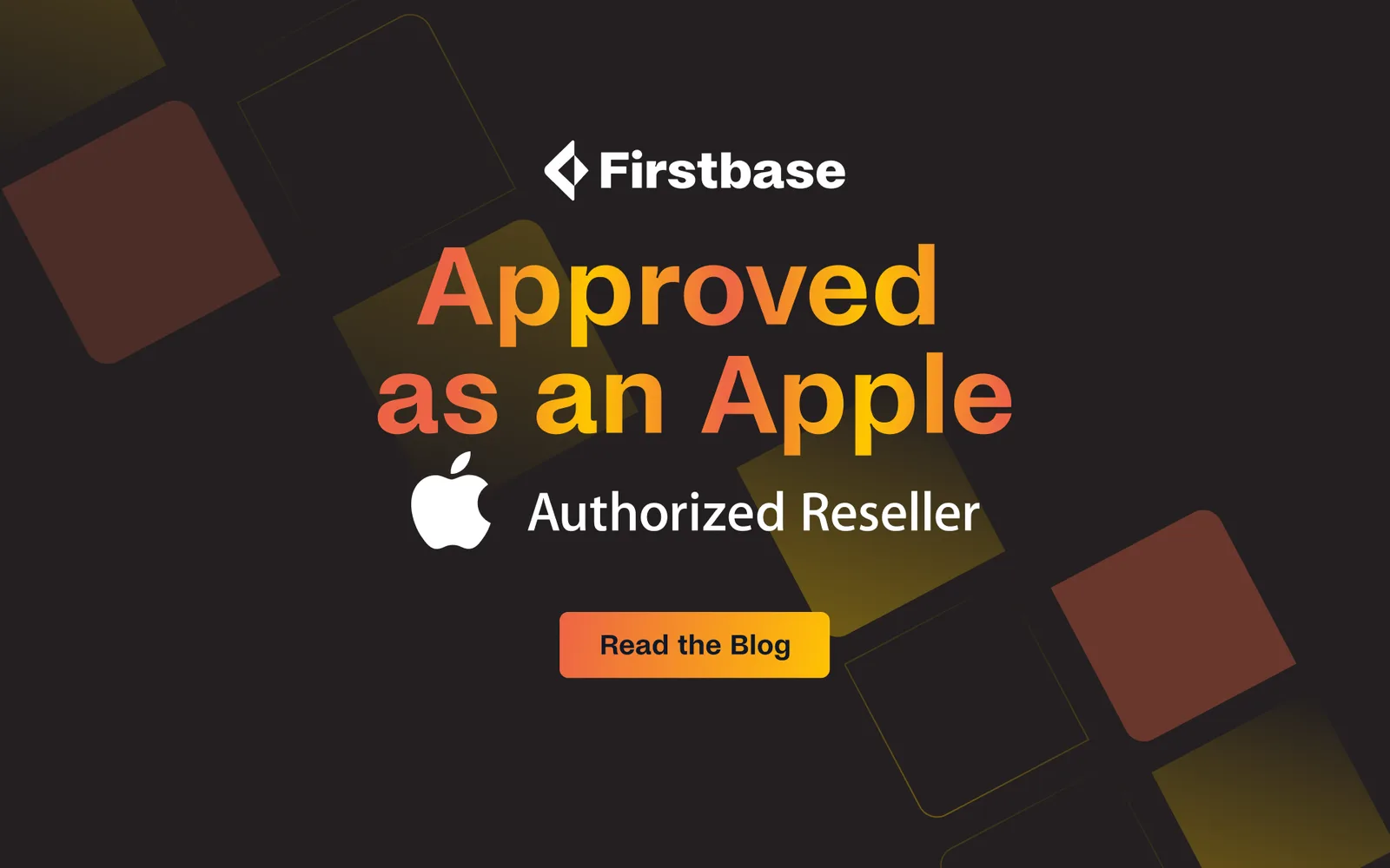 Firstbase Is Now an Apple Authorized Reseller